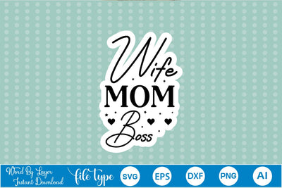 Wife Mom Boss Sticker SVG SVGs,Quotes and Sayings,Food & Drink,On Sale, Print & Cut SVG DesignPlante 503 