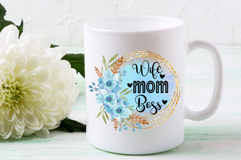 Wife Mom Boss Sublimation I Mothers Day Sublimation Design Sublimation Happy Printables Club 