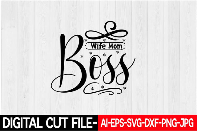 Wife Mom Boss SVG Blessedprint 