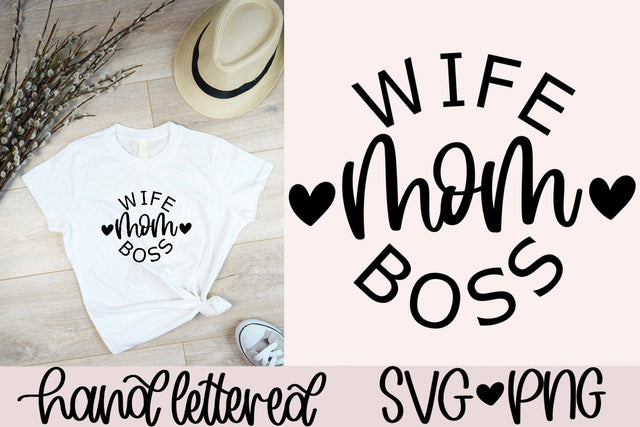 Wife mom boss svg, boss mom svg, mother's day svg, gift for mom svg, mom life quote svg, hand lettered svg, motherhood quote svg, mom svg SVG AnitaAlyiaLettering 