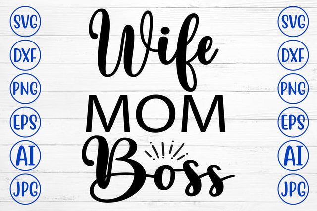 Wife Mom Boss SVG Cut File SVG Syaman 