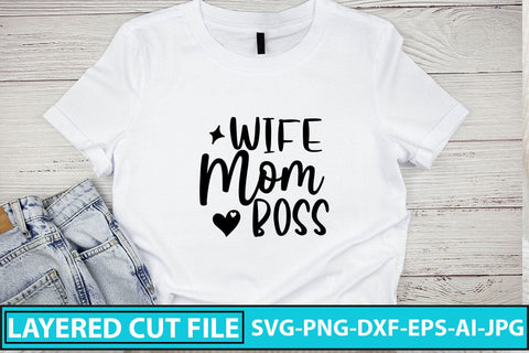 Wife Mom Boss SVG Cut File SVG Syaman 