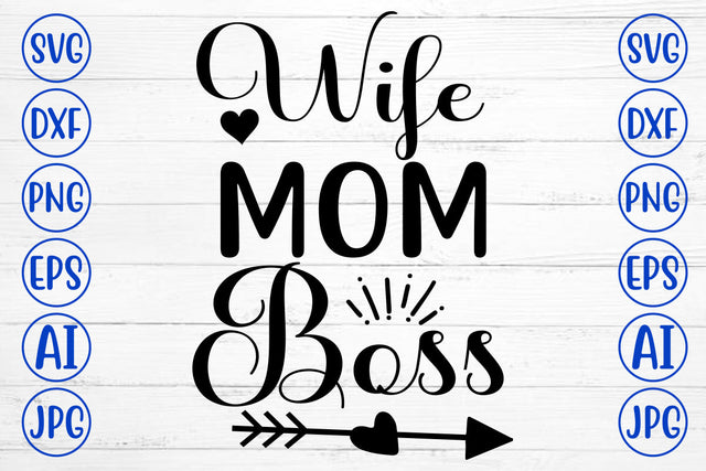 Wife Mom Boss SVG Cut File SVG Syaman 