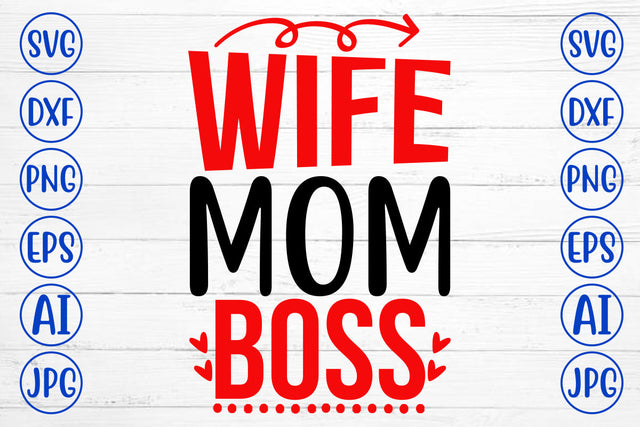 Wife Mom Boss SVG Cut File SVG Syaman 