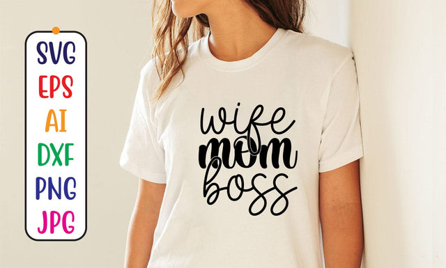 Wife Mom Boss SVG Cut File SVG Syaman 