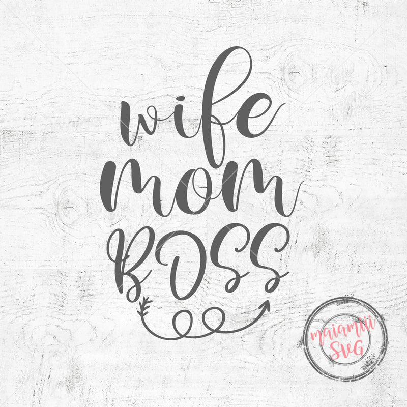 Wife Mom Boss Svg DXF EPS PNG - So Fontsy