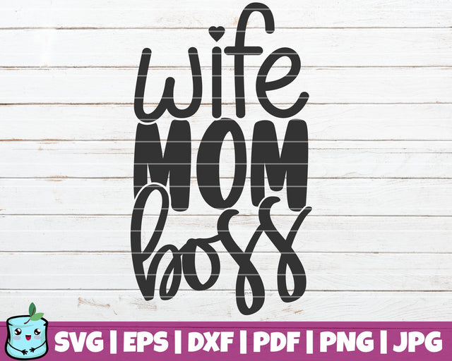 Wife Mom Boss SVG MintyMarshmallows 