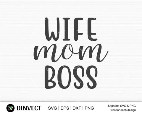 Wife mom boss SVG, Mom Svg, Mothers Day T-shirt Design, Happy Mothers Day SVG, Mother's Day Cricut Files, Mom Gift Cameo, Vinyl Designs, Iron On Decals, Cricut cut files, svg, eps, dxf, png SVG Dinvect 