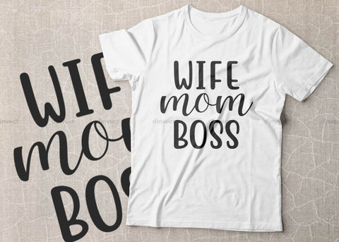 Wife mom boss SVG, Mom Svg, Mothers Day T-shirt Design, Happy Mothers Day SVG, Mother's Day Cricut Files, Mom Gift Cameo, Vinyl Designs, Iron On Decals, Cricut cut files, svg, eps, dxf, png SVG Dinvect 