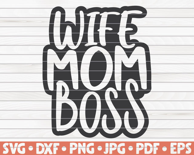 Wife, mom, boss SVG | Mother's Day quote SVG HQDigitalArt 