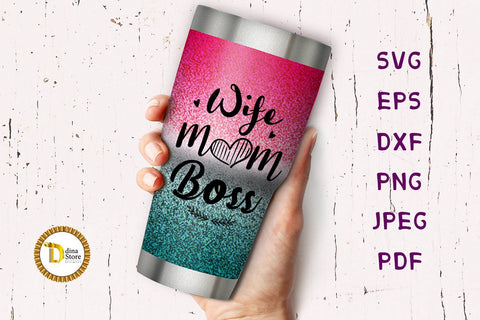 Wife Mom Boss Svg - Mother's Day Svg SVG Dina.store4art 