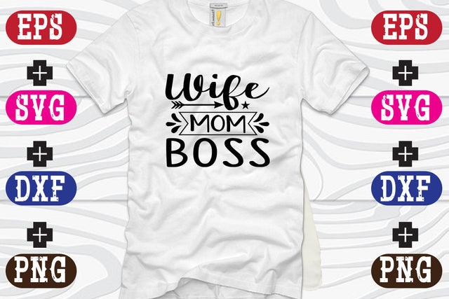 Wife Mom Boss SVG Nurstore 