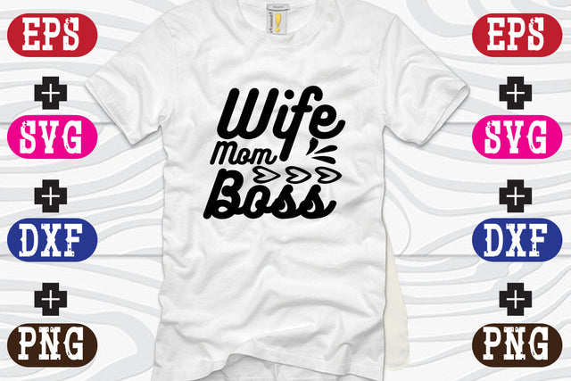 Wife Mom Boss SVG Nurstore 