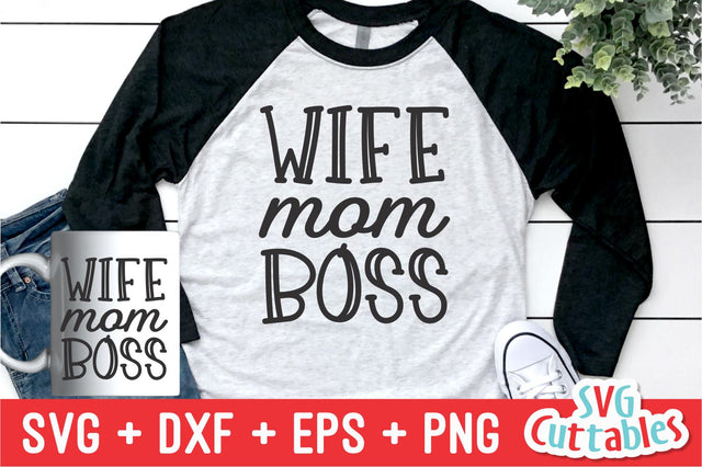 Wife Mom Boss SVG Svg Cuttables 
