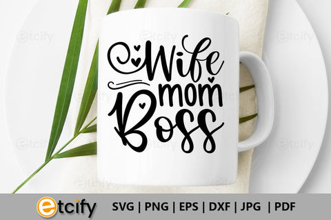 Wife mom boss SVG SVG etcify 