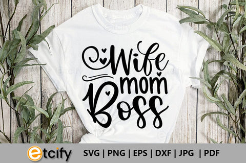 Wife mom boss SVG SVG etcify 