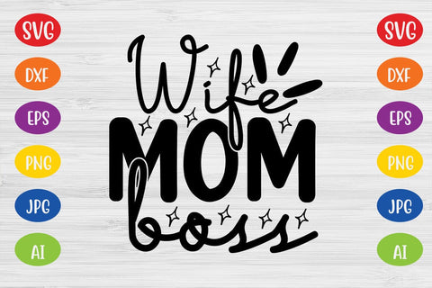 Wife Mom Boss SVG SVG MStudio 