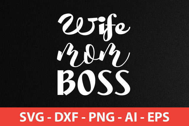 wife mom boss svg SVG nirmal108roy 