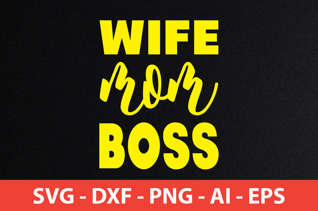 wife mom boss svg SVG nirmal108roy 