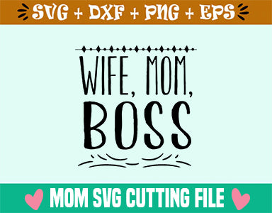 Wife, Mom, Boss SVG SVG Studio 