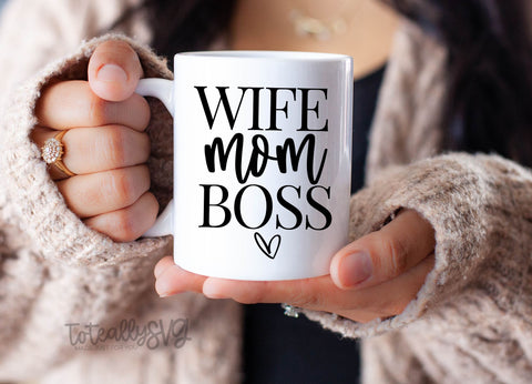 Wife, Mom, Boss SVG SVG Toteally Creations 