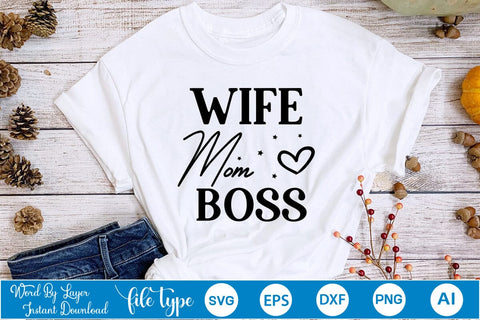 Wife Mom Boss SVG SVGs,Quotes and Sayings,Food & Drink,On Sale, Print & Cut SVG DesignPlante 503 