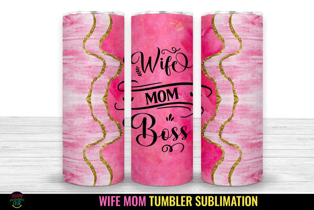 Wife Mom Boss Tumbler Sublimation I Mothers Day Tumbler PNG Sublimation Happy Printables Club 