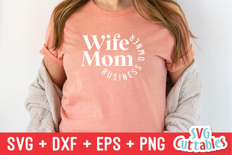 Wife Mom Business Owner svg - Cut File - Small Business - svg - dxf - eps - png - Silhouette - Cricut - Digital File SVG Svg Cuttables 