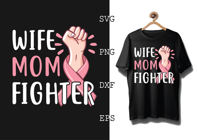 Wife Mom Fighter 2 Svg, Breast Cancer Awareness Svg, Png, Eps, Dxf Files SVG DesignTShirt 