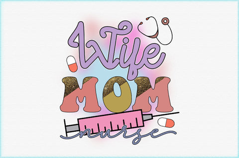 Wife Mom Nurse Sublimation Sublimation Creativeart88 