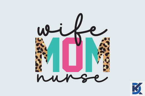 wife mom nurse sublimation Sublimation SVGista 