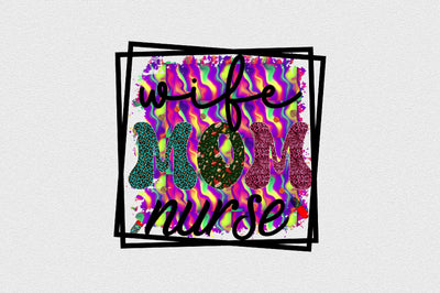 Wife Mom Nurse Sublimation SVGArt 