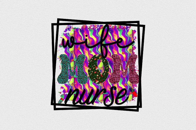 Wife Mom Nurse Sublimation SVGArt 