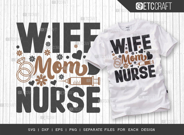 Wife Mom Nurse SVG Cut File | Nursing Life Svg | Medical Svg | Nursing Svg | Funny Nurse Svg | Registered Nurse Svg | Nurse Quote Svg SVG ETC Craft 