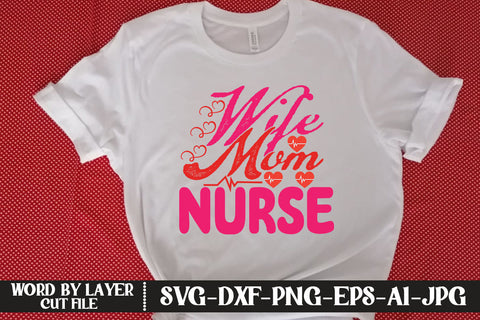 Wife Mom Nurse SVG CUT FILE SVG MStudio 