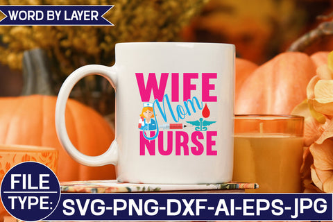 Wife Mom Nurse SVG Cut File SVG Studio Innate 