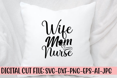 Wife Mom Nurse SVG Cut File SVG Syaman 