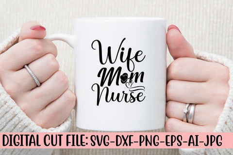 Wife Mom Nurse SVG Cut File SVG Syaman 