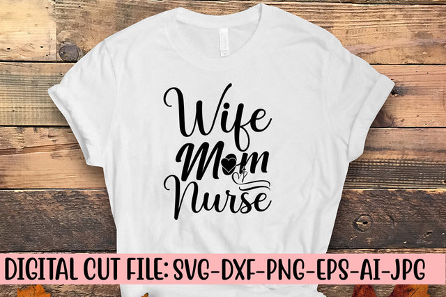 Wife Mom Nurse SVG Cut File SVG Syaman 