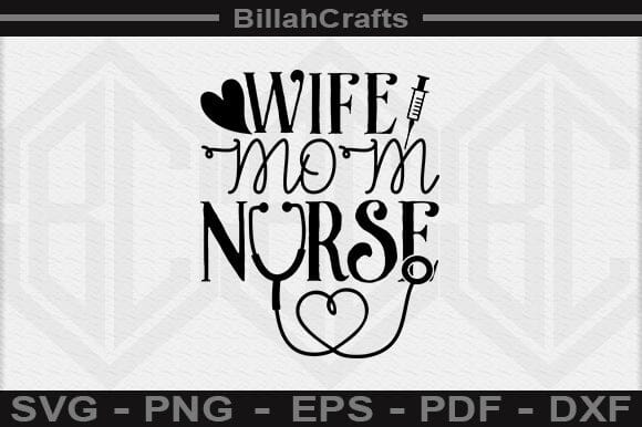 Wife Mom Nurse SVG File SVG BillahCrafts 