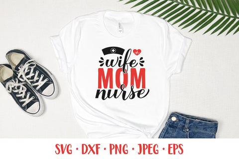 Wife mom nurse SVG. Funny nurses quote. Mom life saying SVG LaBelezoka 