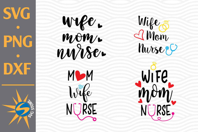 Wife Mom Nurse SVG, PNG, DXF Digital Files Include SVG SVGStoreShop 