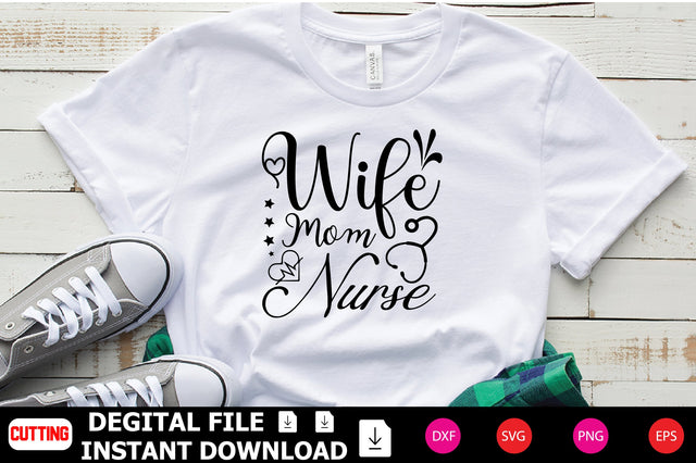 Wife Mom Nurse SVG Shahin alam 