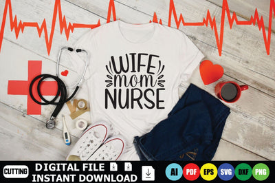 Wife Mom Nurse SVG Shahin alam 