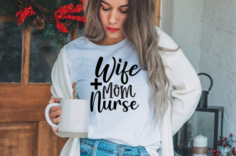 Wife Mom Nurse svg SVG orpitasn 