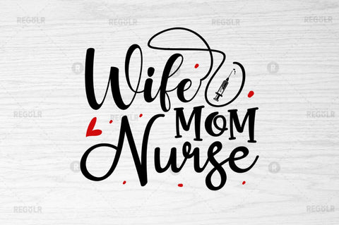 Wife mom nurse SVG SVG Regulrcrative 