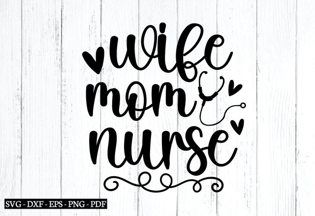 wife mom nurse svg, wife svg, mom svg, nurse svg,husband svg, wedding svg, cutfile SVG designstore 