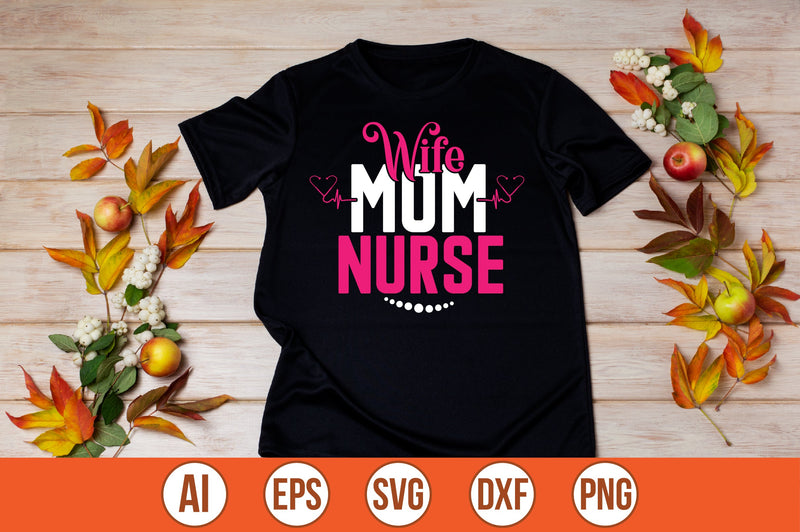 wife mom nurse t-shirt design SVG shah alam 
