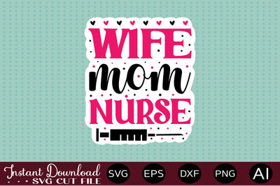 Wife Mom Nurse Wife Mom Nurse Sublimation designmaster24 