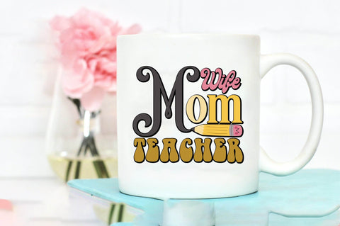 Wife, Mom Teacher SVG designartist 
